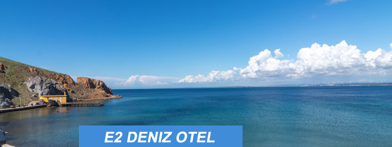 e 2 deniz otel